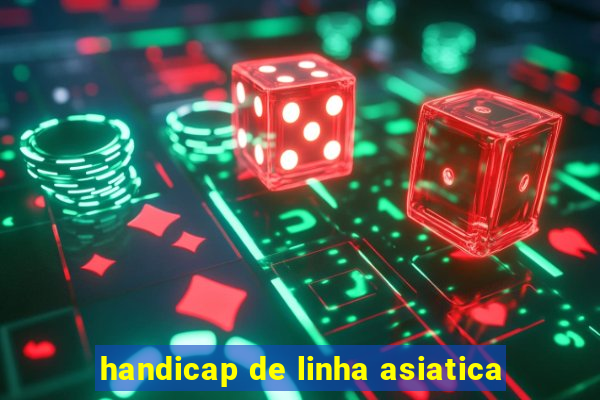 handicap de linha asiatica